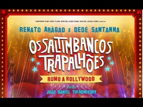 OS SALTIMBANCOS TRAPALHÕES - RUMO A HOLLYWOOD : TRAILER OFICIAL   • DT