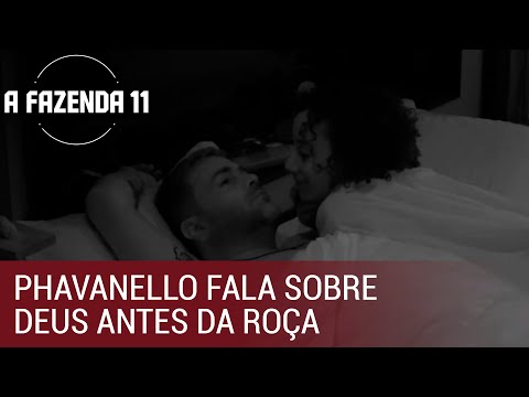 Phavanello fala sobre Deus antes da Roça: 