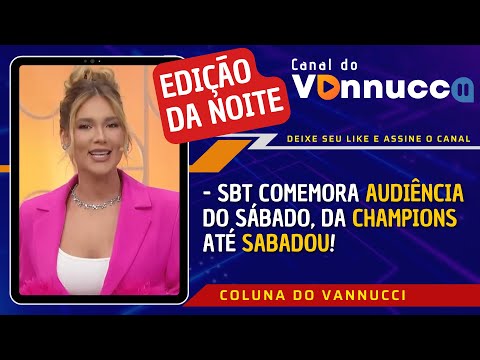 SBT COMEMORA RESULTADO DE SÁBADO, GLOBO PREOCUPADA COM FUGA DE AUDIÊNCIA DO DOMINGO -EDIÇÃO DA NOITE