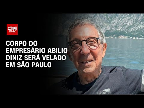 Corpo do empresário Abilio Diniz será velado em São Paulo | CNN NOVO DIA