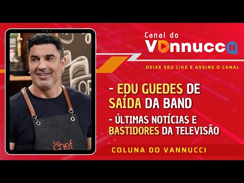 EDU GUEDES SAI DA BAND! COLUNA DO VANNUCCI - EDIÇÃO DA TARDE