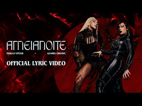 Pabllo Vittar, Gloria Groove - AMEIANOITE (Official Lyric Video)