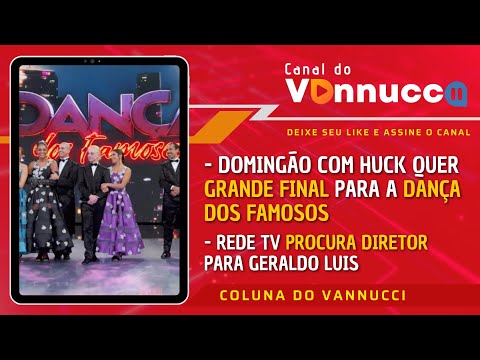 HUCK QUER SUPER FINAL PARA DANÇA DOS FAMOSOS. REDE TV PROCURA DIRETOR PARA GERAL DO POVO