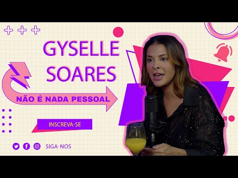 GYSELLE SOARES - NÃO É NADA PESSOAL #47