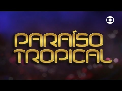 Paraíso Tropical está de volta no Vale A Pena Ver De Novo! | TV Globo