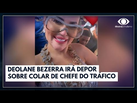 Deolane Bezerra é investigada após exibir colar de traficante | Jornal da Band