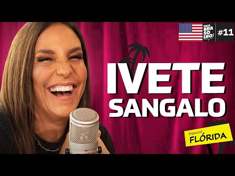 IVETE SANGALO - Fala, Brasólho! ESPECIAL