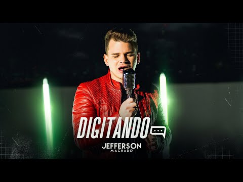 Jefferson Machado - Digitando Clipe Oficial