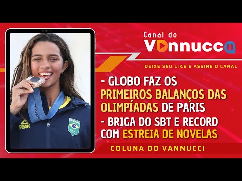 PRIMEIROS BALANÇOS DAS OLIMPÍADAS NA GLOBO. RECORD E SBT ESTREIAM NOVELAS. COLUNA DO VANNUCCI (29/7)