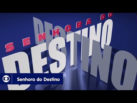 Senhora do Destino: veja a abertura da novela