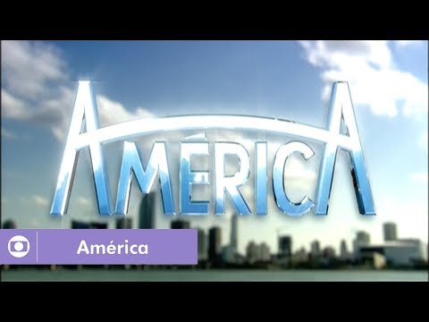 América (2005): Assista novamente a abertura da novela