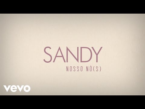 Sandy - Nosso Nó(s) (Lyric Video)