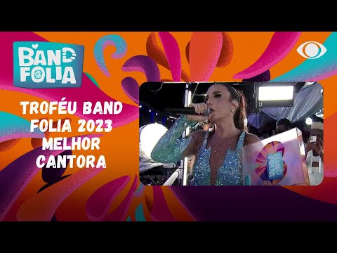 Ivete Sangalo ganha troféu Band Folia 2023 de melhor cantora