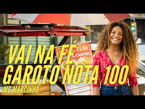 Garota Nota 100 _ Mc Marcinho - Trilha Sonora de Vai Na Fé