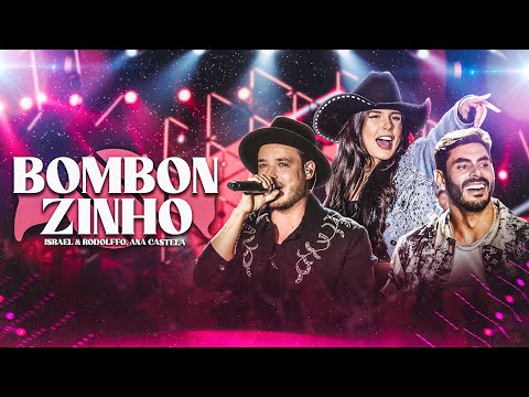 Israel & Rodolffo, @anacastelaoficial  - Bombonzinho (Let