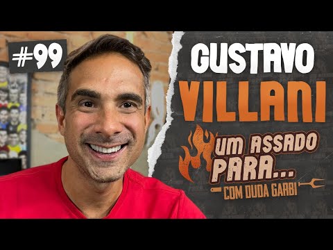 UM ASSADO PARA... VILLANI | #99