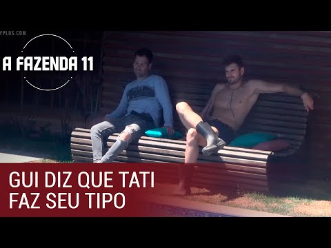 Gui diz que Tati faz seu tipo | A Fazenda