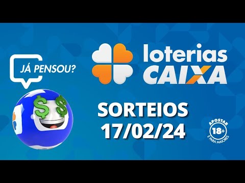 Loterias CAIXA: +Milionária, Mega-Sena, Quina e mais 17/02/2024