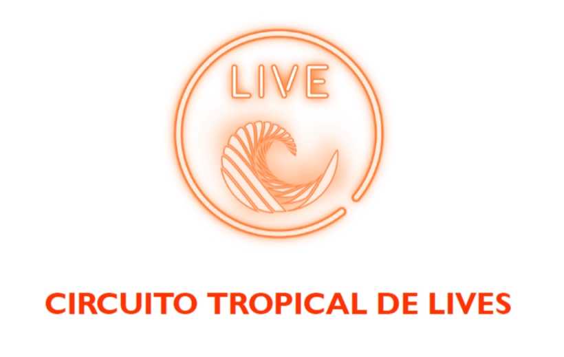 circuito Tropical de Lives