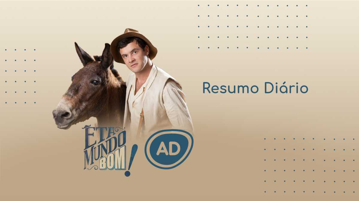 Logo do Resumo diário da novela Êta Mundo Bom! no Portal Alta Definição