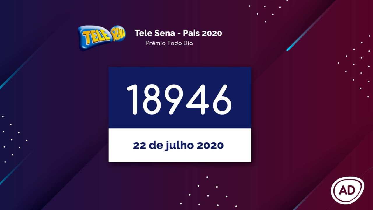 Resultado Tele Sena de Pais 2020 Prêmio Todo Dia 22/07