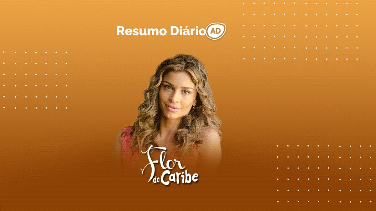 Logo do resumo diário da novela Flor do Caribe