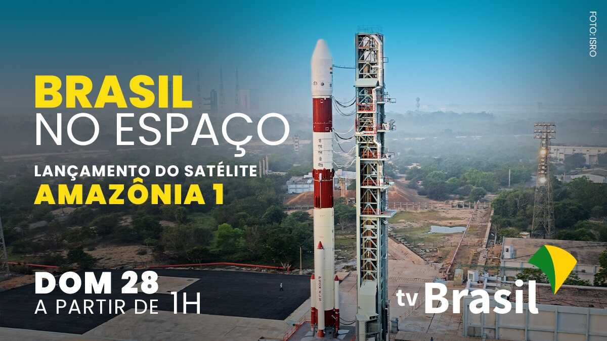 Lançamento do satélite Amazônia 1 na TV Brasil