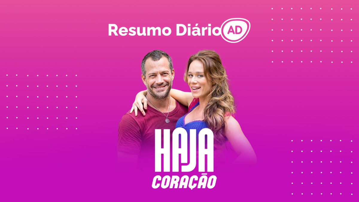 Logo do resumo diário da novela Haja Coração, exibida na Globo