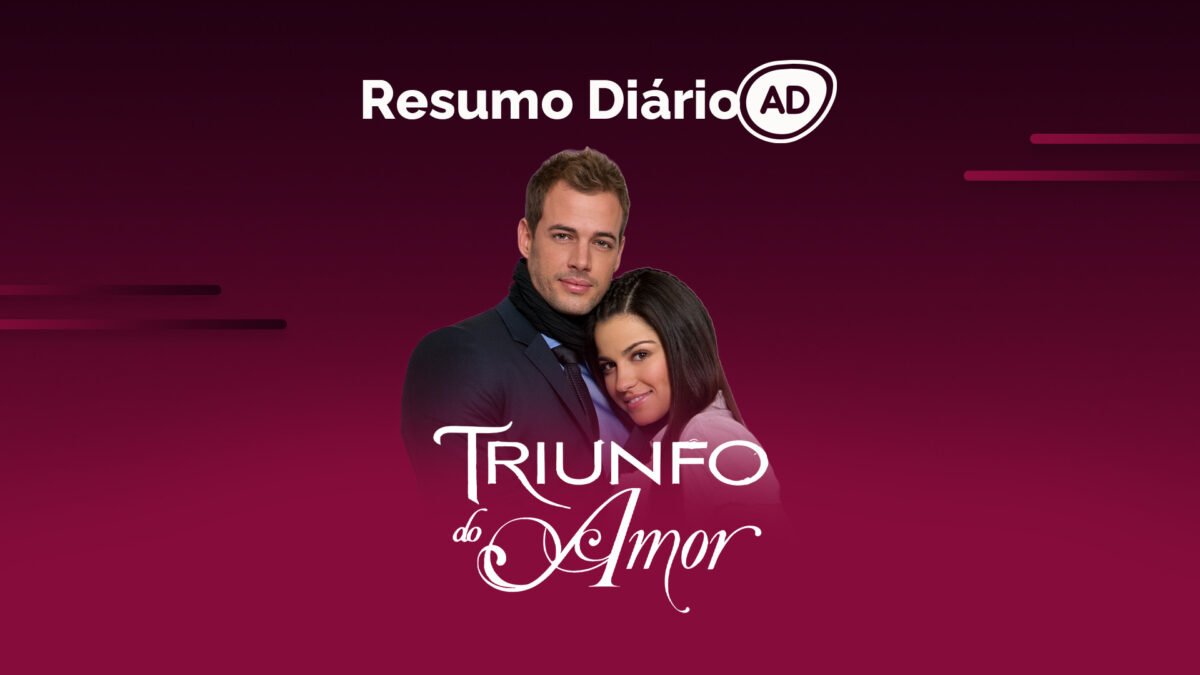 Logo do resumo diário da novela Triunfo do Amor.