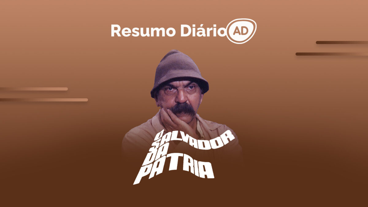 Logo do resumo diário da novela O Salvador da Pátria