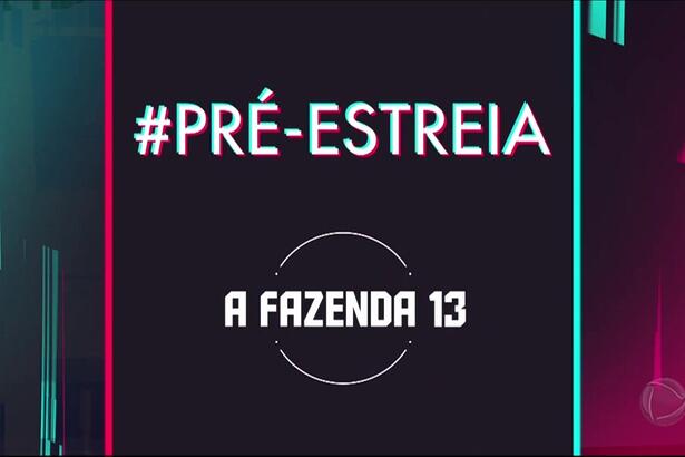 Logo da pré-estreia de A Fazenda 13