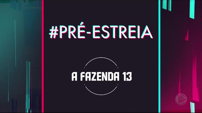 Logo da pré-estreia de A Fazenda 13