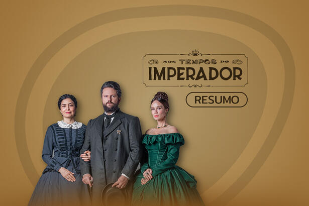 Logo do resumo diário da novela Nos Tempos do Imperador