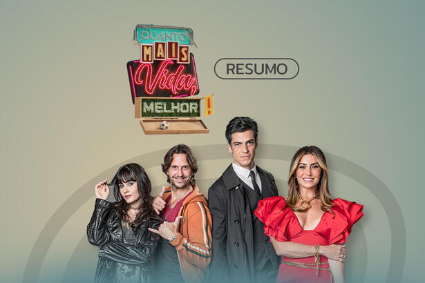 Logo do resumo diário da novela Quanto Mais Vida, Melhor!