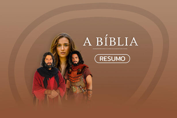 Logo do resumo da semana da novela A Bíblia