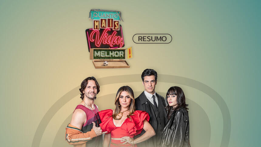 Logo do resumo semanal da novela Quanto Mais Vida, Melhor!