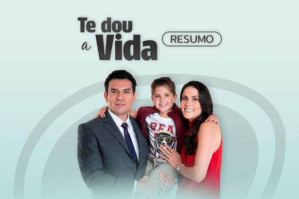 Logo do resumo semanal da novela Te Dou a Vida