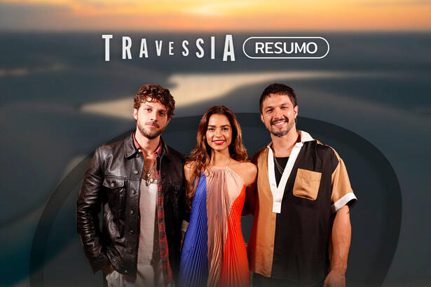 Arte de divulgação do resumo da semana da novela Travessia