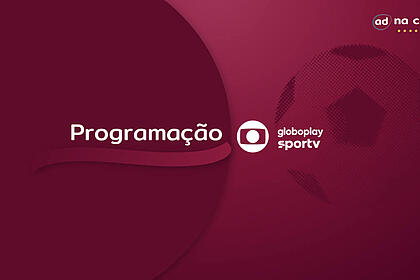 Arte de programação Globo, sportv e globoplay na Copa do Mundo