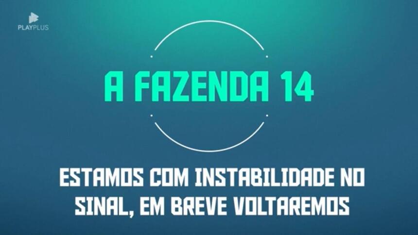 Na imagem é mostrado a logomarca de A Fazenda mostrando que o PlayPlus está fora do ar.