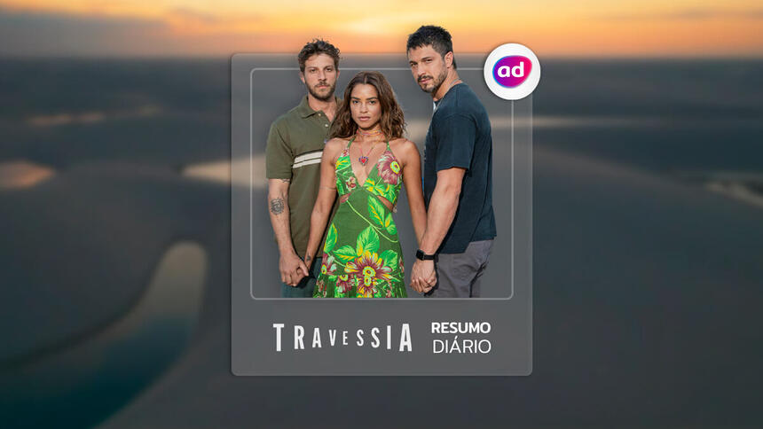 Arte de divulgação do resumo semanal da novela Travessia, exibida na TV Globo