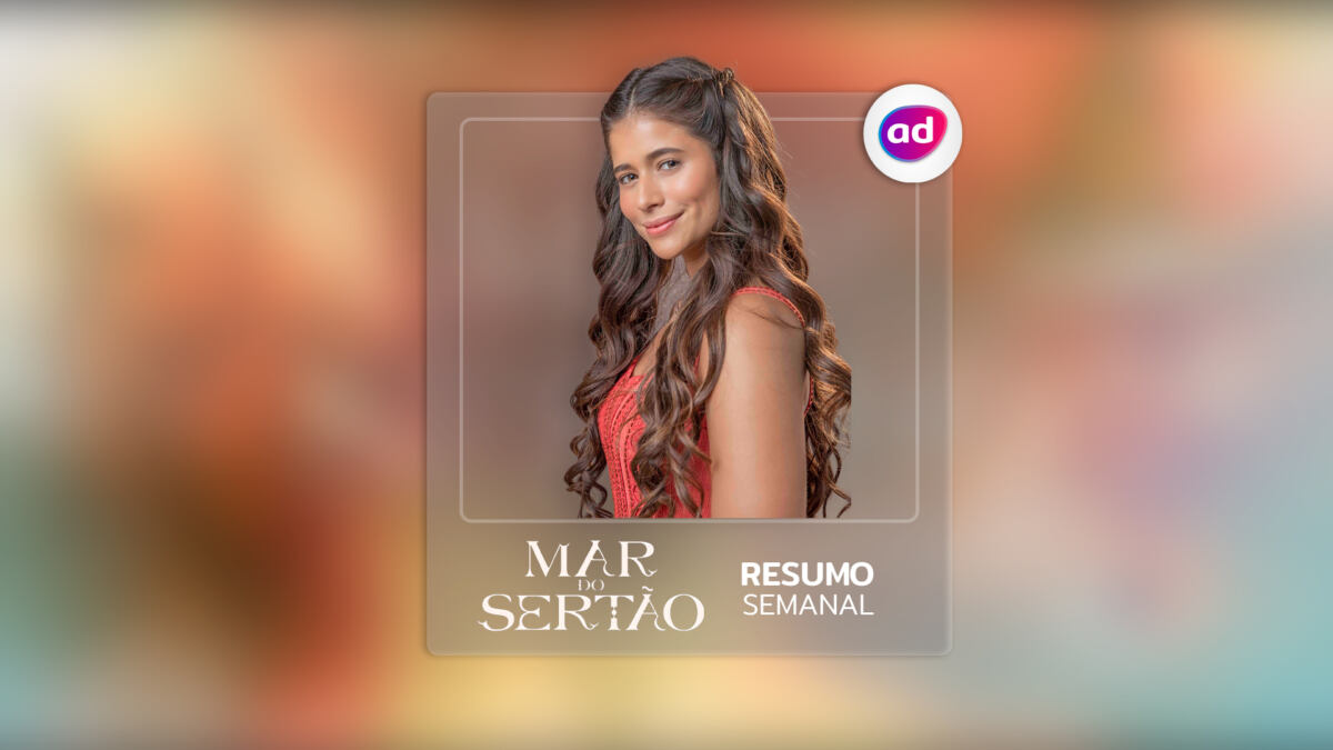 Arte de divulgação do resumo semanal da novela Mar do Sertão exibida na TV Globo