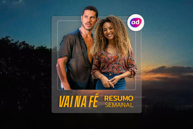 Arte de divulgação do resumosemanal da novela Vai na Fé exibida na TV Globo