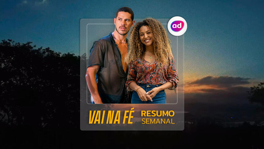 Arte de divulgação do resumosemanal da novela Vai na Fé exibida na TV Globo