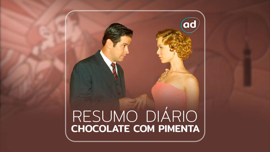 Arte de divulgação do resumo diário da novela Chocolate com Pimenta, exibida na TV Globo