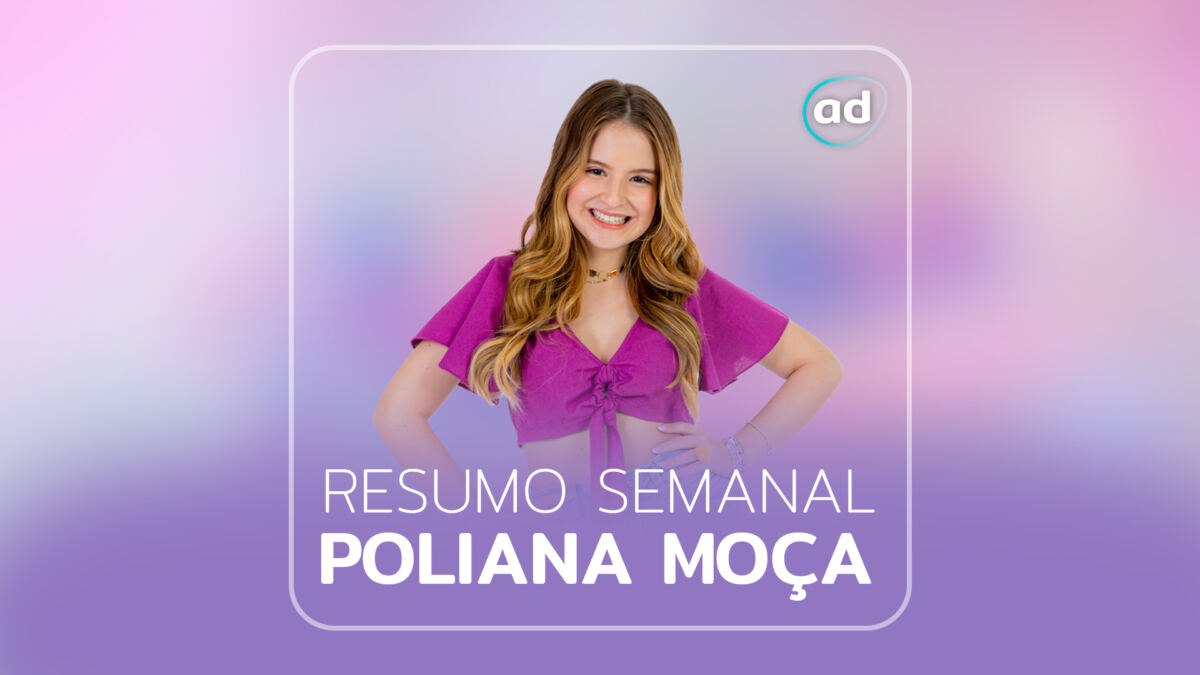 Arte gráfica do resumo semanal da novela Poliana Moça, exibida no SBT