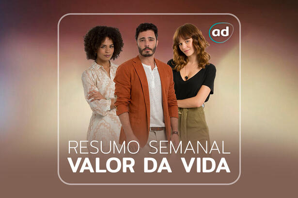 Arte de divulgação do resumo semanal da novela Valor da Vida