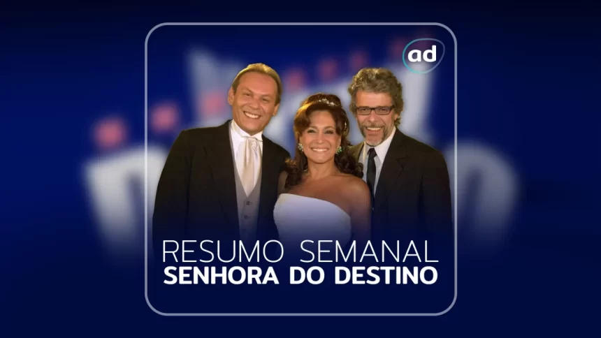 Arte do resumo semanal da novela Senhora do Destino no Viva