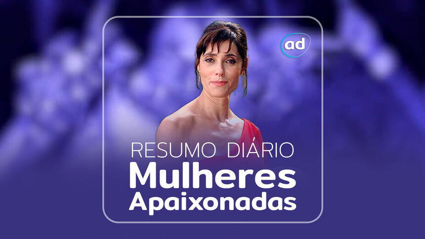 Christiane Torloni protagonista de Mulheres Apaixonadas na arte de divulgação do resumo diário da novela