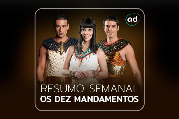 Os Dez Mandamentos Resumos E Muito Mais Da Novela Da Record Tv 1279